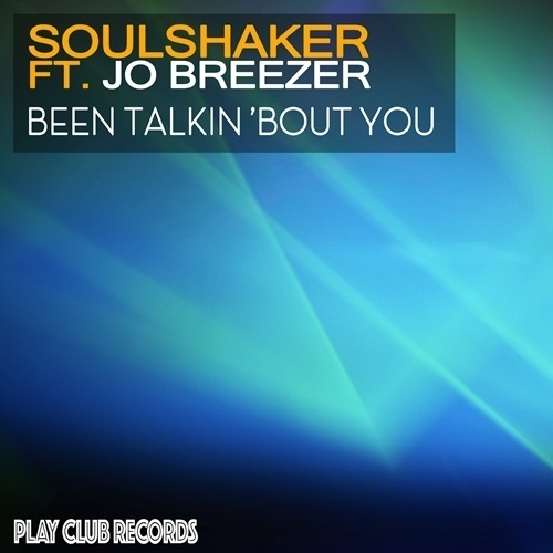 Soulshaker Feat. Jo Breezer-Been Talkin' Bout You