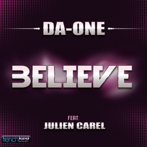 Da-one Feat Julien Carel-Believe