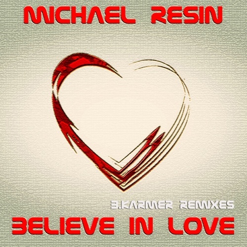 Believe In Love B.karmer Remixes