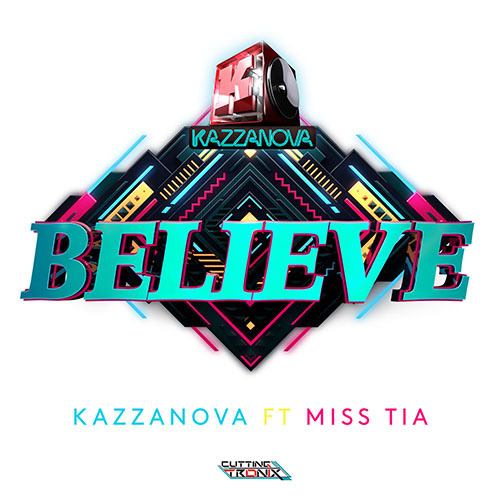 Kazzanova Feat. Miss Tia, Dj Kazzanova -Believe
