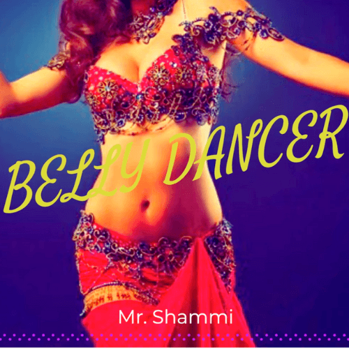Mr. Shammi-Belly Dancer