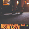 Benji Candelario Ft Masi - Your Love