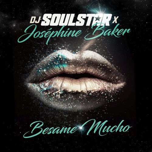 DJ Soulstar, Josephine Baker-Besame Mucho