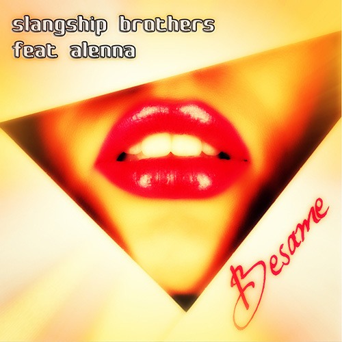 Slangship Brohers Feat Alenna-Besame