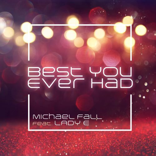 Michaell Fall, Lady E-Best You Ever Had