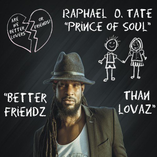 Raphael Prince Of Soul Feat. Oytun Ersan And Davey Woodford, Dj Prodigio-Better Friendz Than Lovaz