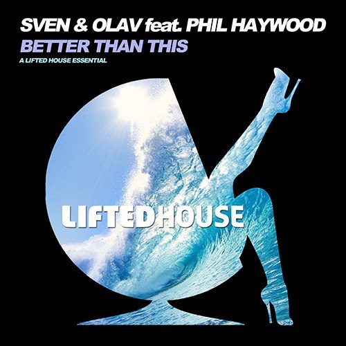 Sven & Olav Feat. Phil Haywood-Better Than This