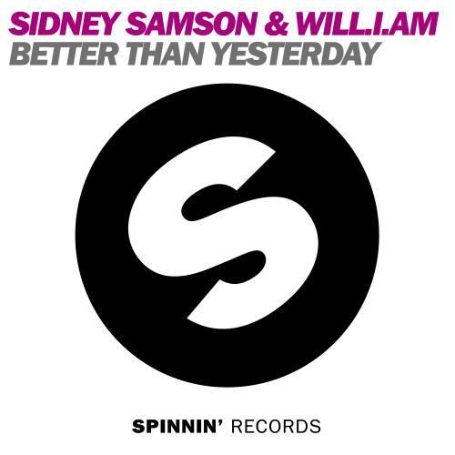 Sidney Samson Ft- Will-i-am-Better Than Yesterday