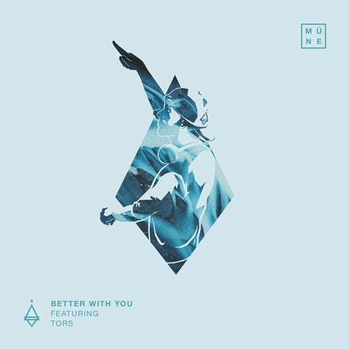 Mune Ft. Tors-Better With You