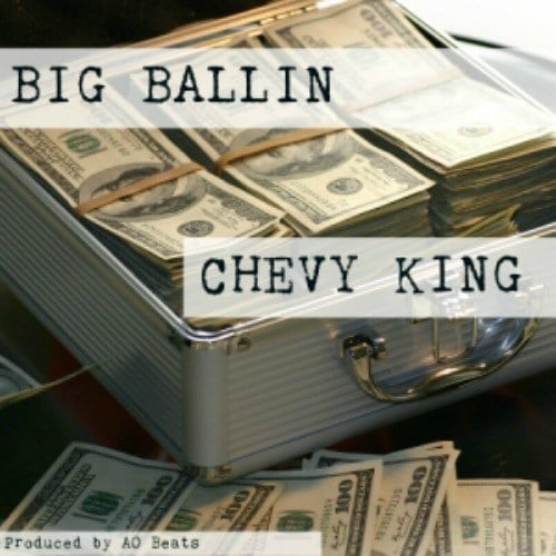 Chevy King-Big Ballin
