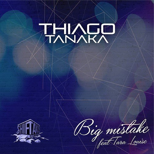 Thiago Tanaka -Big Mistake