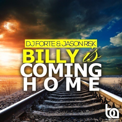 Dj Forte & Jason Risk-Billy Is Coming Home Ep
