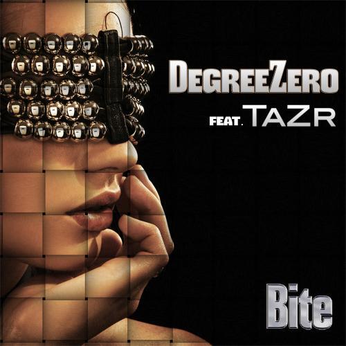 Degreezero-Bite Feat. Tazr