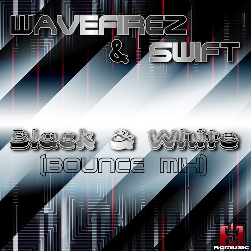 Wavefirez & Swift-Black & White (bounce Mix)