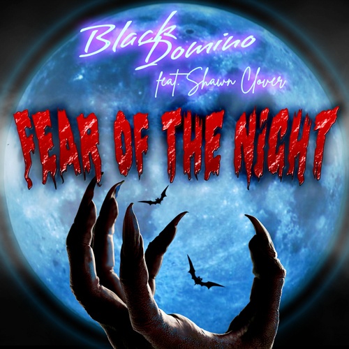 Black Domino Feat Shawn Clover - Fear Of The Night