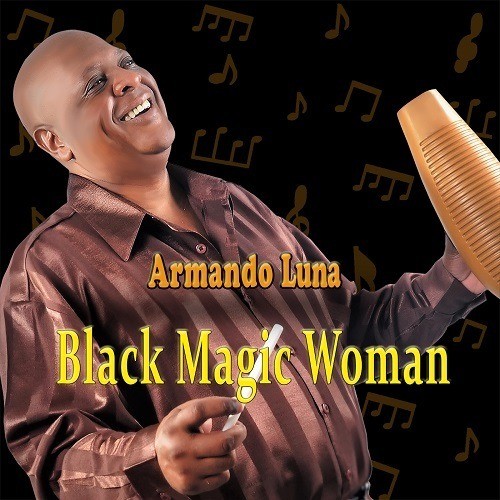 Armando Luna-Black Magic Woman