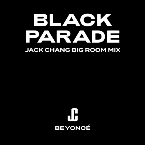 Beyonce, Jack Chang-Black Parade (jack Chang Mixes)