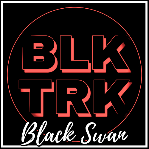 BLK TRK-Black Swan