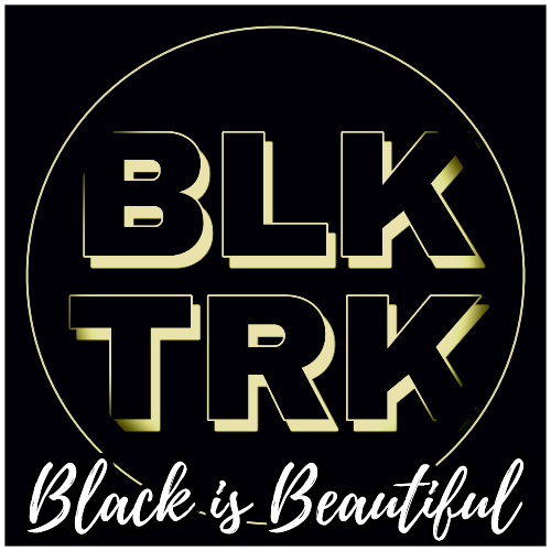 BLK TRK-Black Is Beautiful