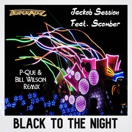 Jackob Session, P-Que & Bill Wilson-Black To The Night