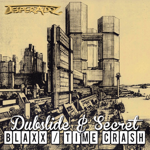 Dubslide & Secret-Blaxx / Time Crash