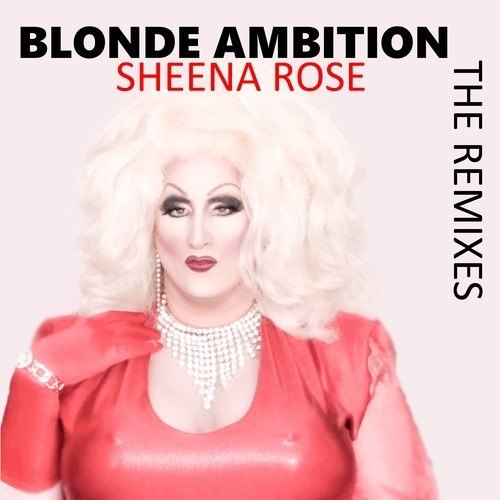 Blonde Ambition - The Remixes