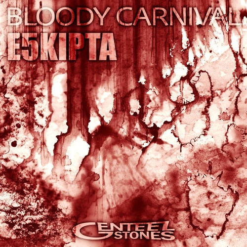 E5kipta-Bloody Carnival Ep
