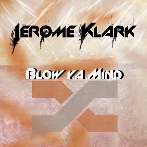 Jerome Klark-Blow Ya Mind