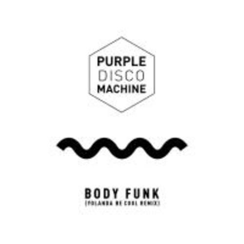 Purple Disco Machine, Yolanda Be Cool-Body Funk (yolanda Be Cool Remix)