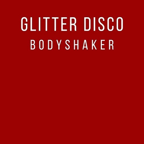 Glitter Disco, Ruby Skye-Bodyshaker