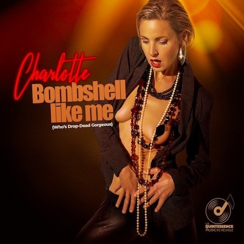 Charlotte-Bombshell Like Me (who's Drop-dead Gorgeous)