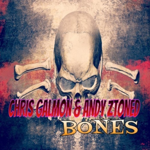 Chris Galmon & Andy Ztoned-Bones