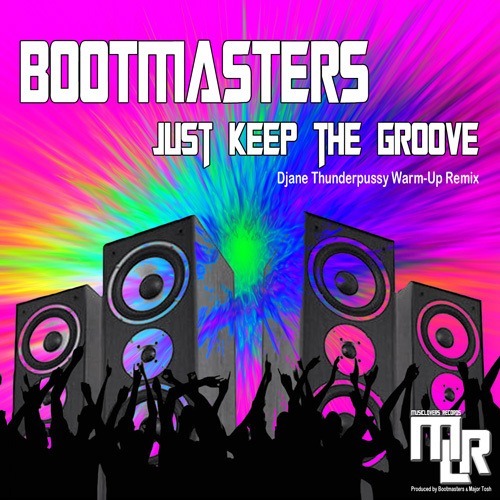 Bootmasters-Bootmasters - Just Keep The Groove (djane Thunderpussy Warm-up Remix)
