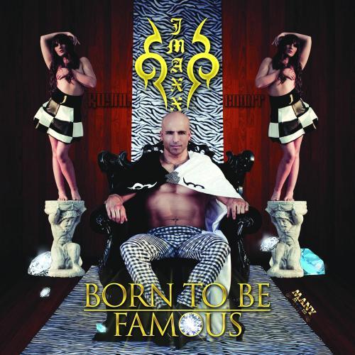 Jmaxx-Born To Be Famous (club Mix)