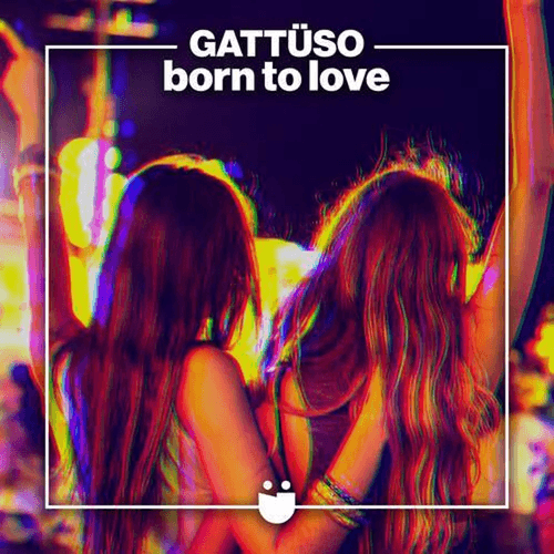 Gattuso-Born To Love