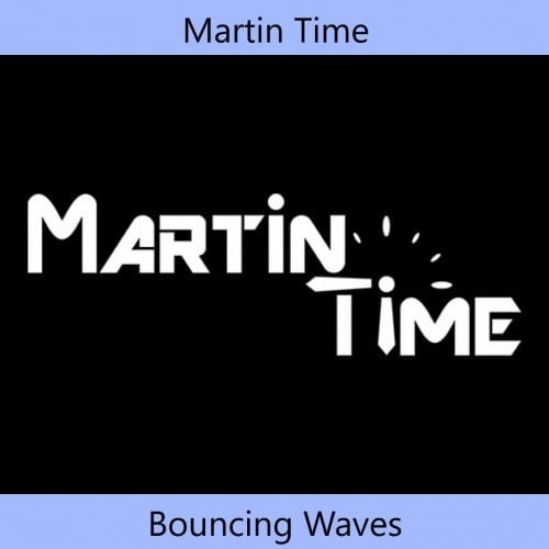 Martin Time-Bouncing Waves