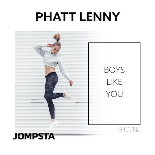 Phatt Lenny-Boys Like You
