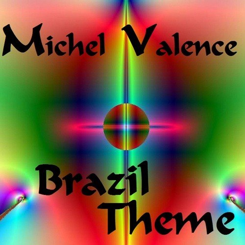 Michel Valence-Brazil Theme