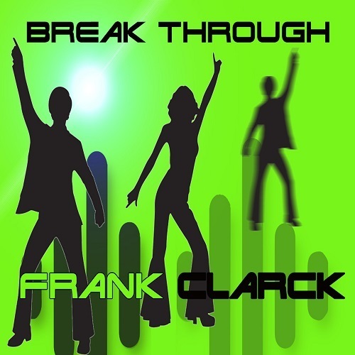 Frank Clarck, Maxxline-Break Through