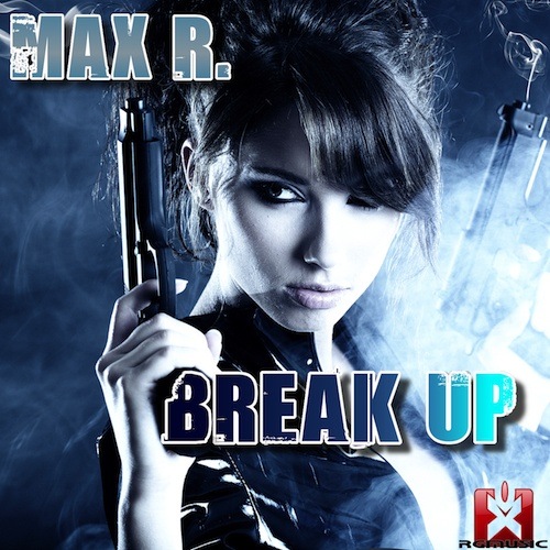 Max R.-Break Up