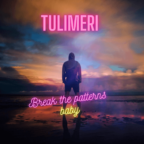 Tulimeri-Break Down The Pattern Baby