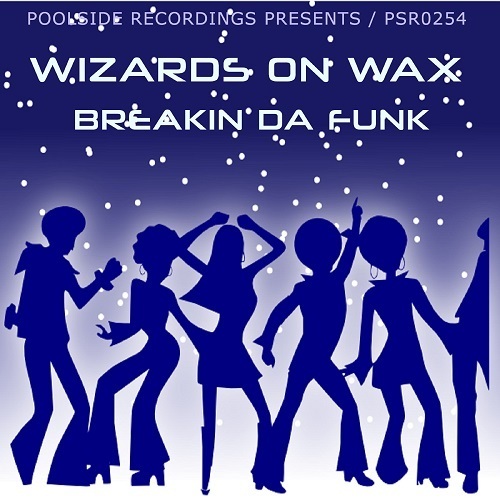Wizards On Wax-Breakin Da Funk