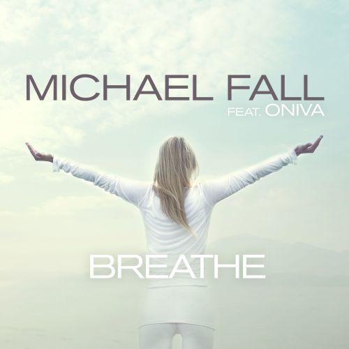 Michael Fall Feat. Oniva-Breathe