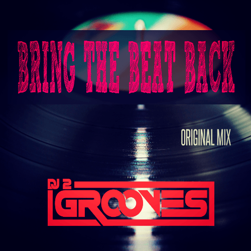 Dj 2grooves-Bring The Beat Back