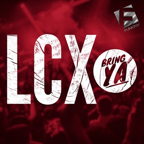 Lcx-Bring Ya