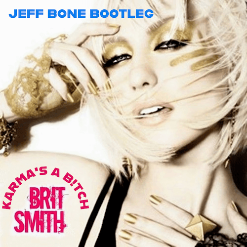 Brit Smith, Jeff Bone-Brit Smith - Karma’s A Bitch (jeff Bone Tech House Bootleg)