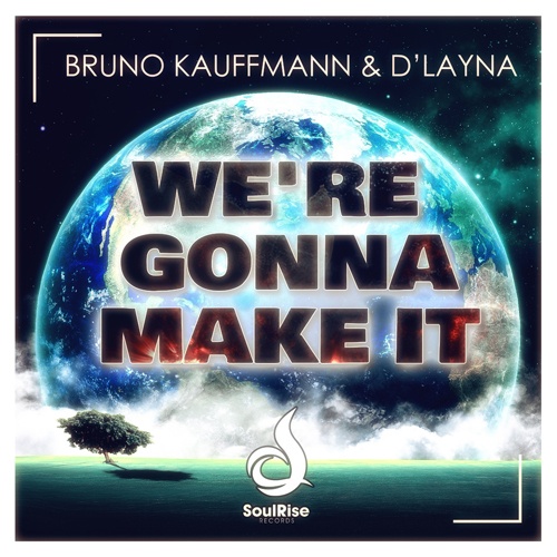 Bruno Kauffmann & D'layna - We're Gonna Make It