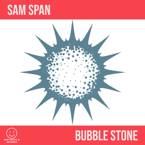 Sam Span-Bubble Stone