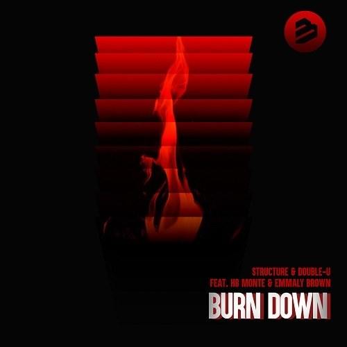 Structure & Double-u Ft. Hb Monte & Emmaly Brown-Burn Down