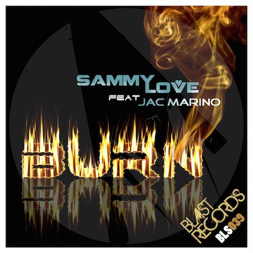 Sammy Love Ft. Jac Marino-Burn